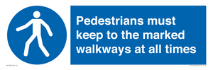 Pedestrians must keep to the marked walkways at all times